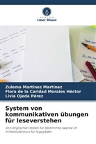Zulema Martínez Martínez, Flora de Morales Hector, Flora de la Caridad Morales Hector, Livia Ojeda Pérez - System von kommunikativen übungen für leseverstehen