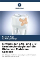 Ramesh Raja, Aarti Rajambigai - Einfluss der CAD- und 3-D-Drucktechnologie auf die Dicke von Matrizen-Spacern