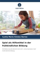 Cyntia Maria Simões Barros - Spiel als Hilfsmittel in der frühkindlichen Bildung