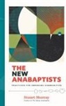 Stuart Murray, Stuart Murray - The New Anabaptists