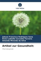Carvalho Ferreira, Kivia Ludmilla Carvalho Ferreira, Amanda Miranda da Silva, Jakson Francisco Rodrigues Sena - Artikel zur Gesundheit: