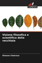 Otmane Chekroun - Visione filosofica e scientifica della vecchiaia