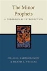 Craig G Bartholomew, Craig G. Bartholomew, Heath A Thomas, Heath A. Thomas - The Minor Prophets