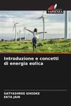 Satyashree Ghodke, Ekta Jain - Introduzione e concetti di energia eolica