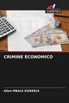 Allen MBALE KIZEKELE - CRIMINE ECONOMICO