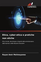 Rayan Amir Melimayanes - Etica, cyber-etica e pratiche non etiche