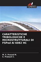 S. Prakash C., M. S. Prasad M. - CARATTERISTICHE TRIBOLOGICHE E MICROSTRUTTURALI DI FSPed Al 6082 HC