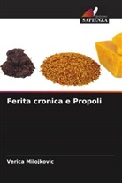Verica Milojkovic - Ferita cronica e Propoli