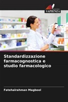 Fatehalrahman Magbool - Standardizzazione farmacognostica e studio farmacologico