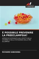 RICHARD KABUSEBA - È POSSIBILE PREVENIRE LA PREECLAMPSIA?