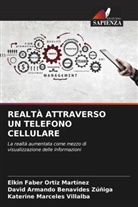 David Armando Benavides Zúñiga, Katerine Márceles Villalba, Elkin Faber Ortiz Martínez - REALTÀ ATTRAVERSO UN TELEFONO CELLULARE