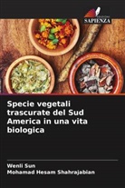 Mohamad Hesam Shahrajabian, Wenli Sun - Specie vegetali trascurate del Sud America in una vita biologica