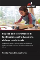 Cyntia Maria Simões Barros - Il gioco come strumento di facilitazione nell'educazione della prima infanzia
