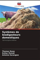 Antoine Karangwa, Esther Muindi, Thomas Rewe - Systèmes de biodigesteurs domestiques