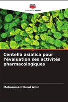 Mohammad Nurul Amin - Centella asiatica pour l'évaluation des activités pharmacologiques