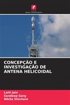 Sandeep Garg, Lalit Jain, Nikita Shivhare - CONCEPÇÃO E INVESTIGAÇÃO DE ANTENA HELICOIDAL