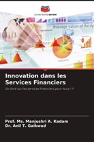 Ms. Manjushri A. Kadam, Anil T. Gaikwad, Manjushri A. Kadam - Innovation dans les Services Financiers