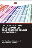 Nagalambika Prasad, Thirthalakshmi Yochitha S - LACCASE - ENZYME DÉCOLORANT LES COLORANTS DE SOURCE MICROBIENNE