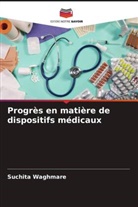Suchita Waghmare - Progrès en matière de dispositifs médicaux