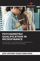 Jose Antonio Rojas Babilonia - PSYCHOMETRIC QUALIFICATION IN MICROFINANCE
