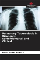 Olivier KISAPA  MUKALA, Olivier Kisapa Mukala - Pulmonary Tuberculosis in Kisangani: Epidemiological and Clinical