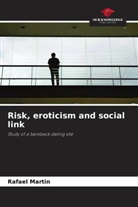 Rafael Martin - Risk, eroticism and social link