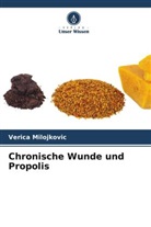 Verica Milojkovic - Chronische Wunde und Propolis