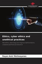 Rayan Amir Melimayanes - Ethics, cyber ethics and unethical practices