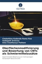 Chebattina Kodanda Rama Rao, P, Uma Chaithanya Pathem, Vadapalli Srinivas - Oberflächenmodifizierung und Bewertung von CNTs als Schmiermittelzusätze