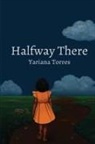 Yariana Torres, Roxana Calderon - Halfway There