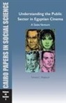 Tamara Chahine Maatouk - Understanding the Public Sector in Egyptian Cinema: A State Venture