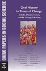 Hoda Elsadda - Oral History in Times of Change: Gender, Documentation, and the Making of Archives
