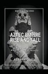 A. J. Carmichael - Aztec Empire, Rise and Fall
