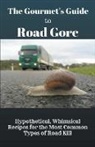 Baptiste Robicheaux - The Gourmet's Guide to Road Gore