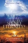 Carlton L. Burford - Where Will We Spend Eternity?