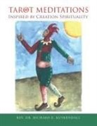 Rev. Richard E. Kuykendall, Richard E. Kuykendall - Tarot Meditations Inspired by Creation Spirituality