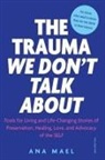Ana Mael - THE TRAUMA WE DON'T TALK ABOUT