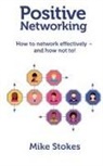 Mike Stokes - Positive Networking