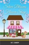K. T. Dady - Silver Blooms Flower Shop