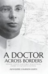 Alexander Cameron-Smith - A Doctor Across Borders: Raphael Cilento and public health from empire to the United Nations