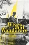 Marie Olive Reay - Wives and Wanderers in a New Guinea Highlands Society: Women's lives in the Wahgi Valley