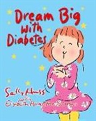 Elizabeth Hamilton-Guarino, Sally Huss - Dream Big with Diabetes