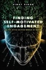 Vinay Singh - Finding Self Motivated Engagement