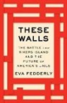 Eva Fedderly - These Walls