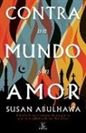 Susan Abulhawa - Contra Un Mundo Sin Amor