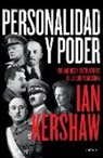 Ian Kershaw - Personalidad Y Poder: Forjadores Y Destructores de la Europa Moderna