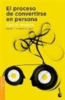 Carl R. Rogers - El Proceso de Convertirse En Persona: Mi Técnica Terapéutica