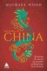 Michael Wood - Historia de China, La