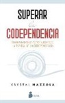 Krystal Mazzola - Superar La Codependencia