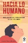 Arantza Ibarra Basáñez - Hacia lo humano